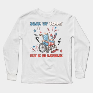 Back Up Terry Put It In Reverse Firework Vintage 4th Of July Long Sleeve T-Shirt